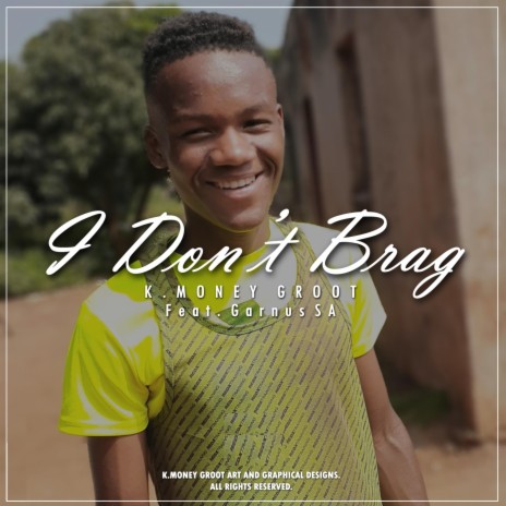 I Don't Brag (feat. Garnus SA) | Boomplay Music