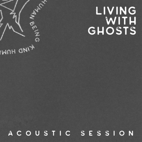 Living With Ghosts (Acoustic Session) | Boomplay Music