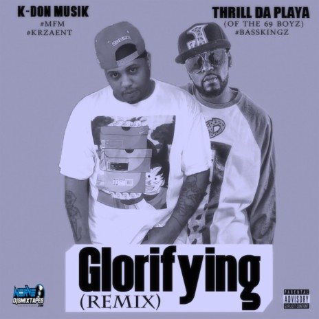 Glorifying ft. Thrill Da Playa | Boomplay Music