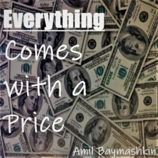 Everything Comes with a Price