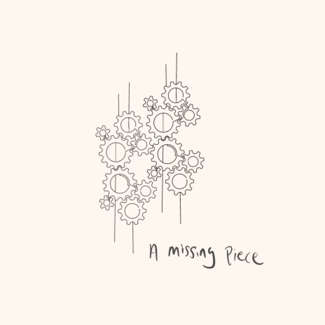 Missing Piece | Boomplay Music