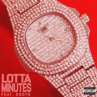 Lotta Minutes ft. SSOTO lyrics | Boomplay Music