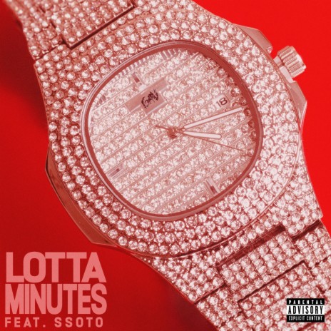Lotta Minutes ft. SSOTO | Boomplay Music