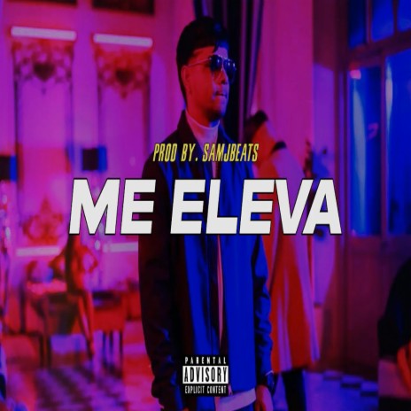 ME ELEVA (Reggaeton Type Beat) | Boomplay Music