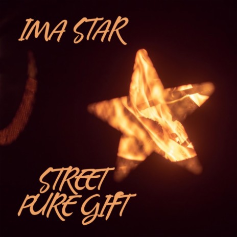 IMA STAR ft. pure gift | Boomplay Music