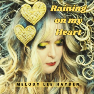 Raining on my heart lyrics | Boomplay Music