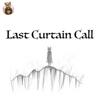 Last Curtain Call