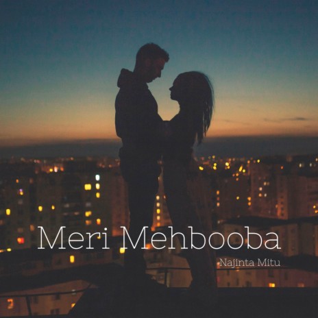 Meri Mehbooba | Boomplay Music