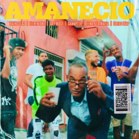 Amanecio ft. Eleven One, Sskay 2s, Sammy Lp, Fendy La Mafia & Grego Rap el Morivivi