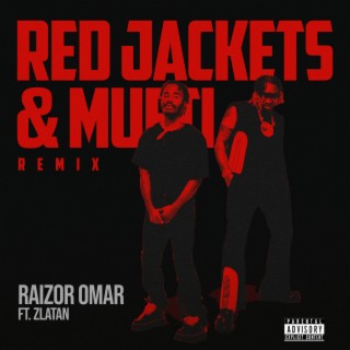 Red Jackets & Mufti (Remix) ft. Zlatan lyrics | Boomplay Music