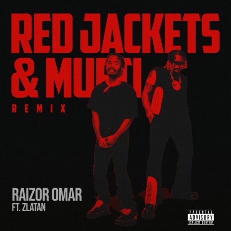 Red Jackets & Mufti (Remix) ft. Zlatan | Boomplay Music