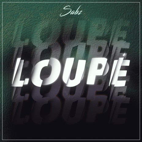 Loupé | Boomplay Music