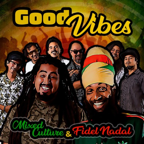 Good Vibes ft. Fidel Nadal | Boomplay Music