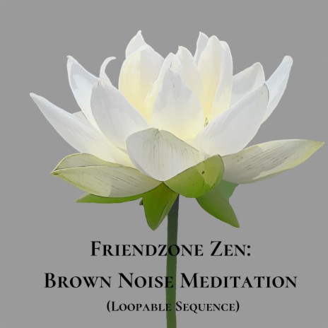 Friendful Focus: Brown Noise Meditation (Loopable Sequence)