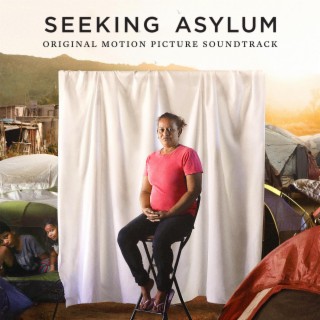 Seeking Asylum (Original Motion Picture Soundtrack)