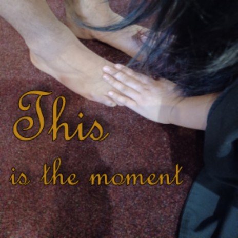 This is the moment | Boomplay Music