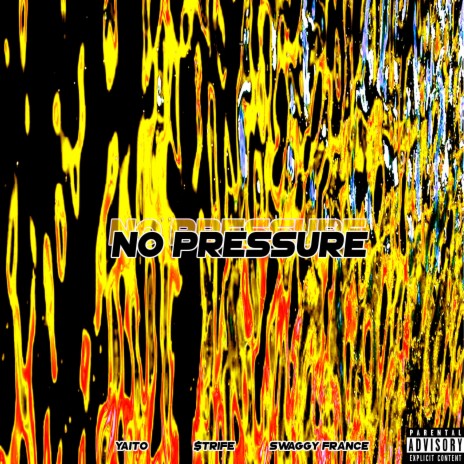 No Pressure ft. Yaito & Swaggy France | Boomplay Music