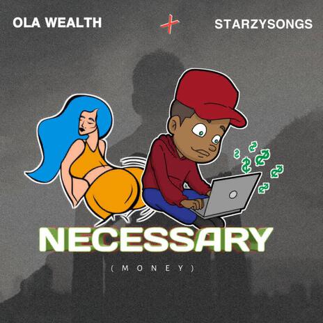 Necessary ft. Starzysongs | Boomplay Music