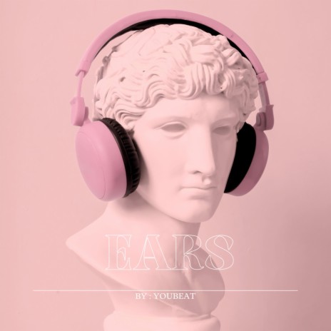 Ears | Boomplay Music