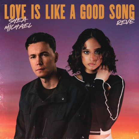 Love is Like a Good Song ft. ALWAYSREVÈ | Boomplay Music