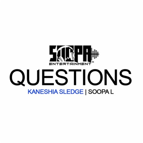 Questions ft. Kaneshia Sledge | Boomplay Music