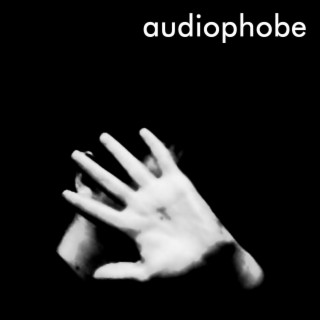Audiophobe