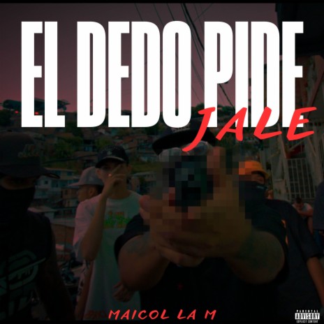 El Dedo Pide Jale | Boomplay Music