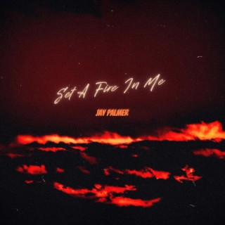 Set A Fire In Me - EP
