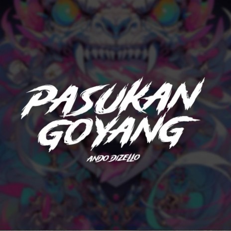 Pasukan Goyang | Boomplay Music