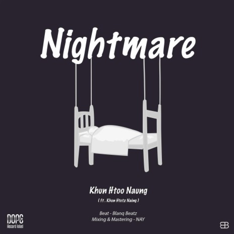 Nightmare ft. Khun Htetz Naing | Boomplay Music