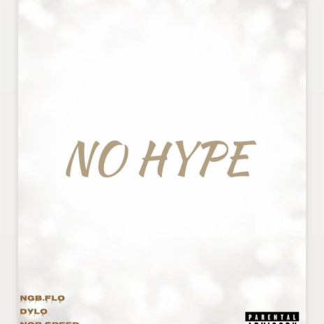 NGB.Flo X NGB.Speed X Baby Face Dylo (No Hype) ft. Dylo | Boomplay Music