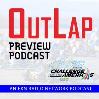 EKN OutLap: EP69 – 2024 Challenge of the Americas – Tucson 2