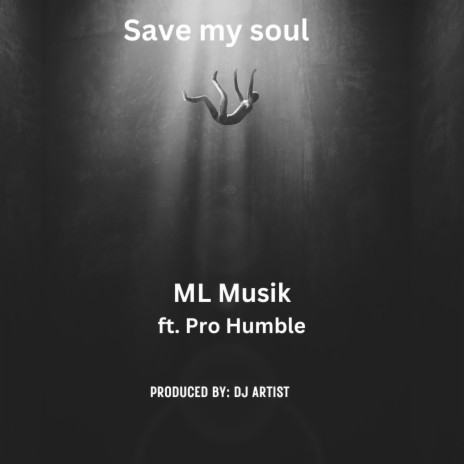 Save my soul ft. Pro Humble