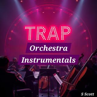 Trap Orchestra Instrumentals (Trap Orchestra Instrumental)