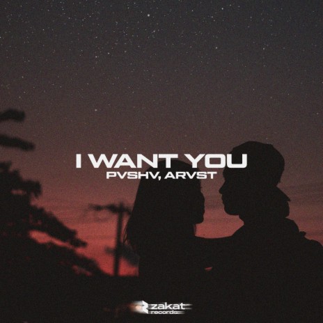 I Want You ft. ARVST | Boomplay Music