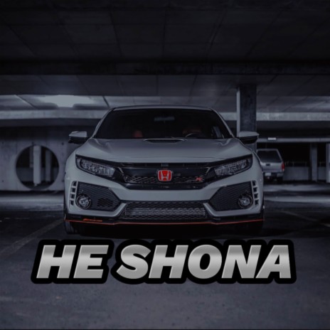 HE SHONA REMIX | Boomplay Music