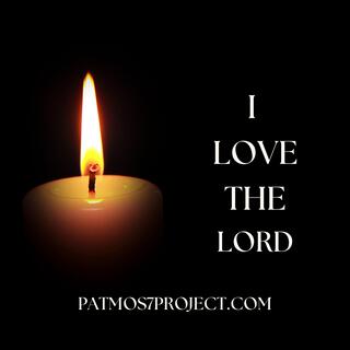 I love the Lord