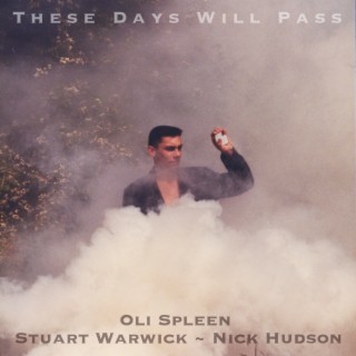 These Days Will Pass (feat. Stuart Warwick & Nick Hudson)