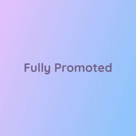 Fully Promoted | Boomplay Music