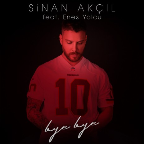 Bye Bye ft. Enes Yolcu | Boomplay Music