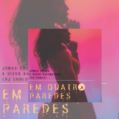 Em Quatro Paredes ft. Dj Chulo & Jonas Rocha