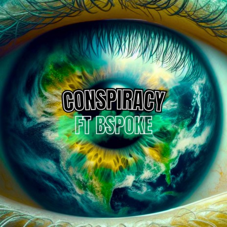 Conspiracy ft. Bspoke | Boomplay Music