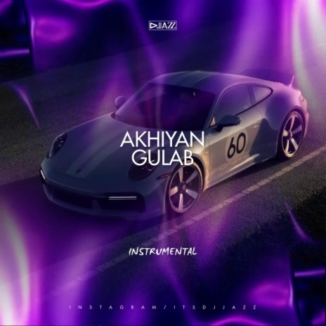 Akhiyan Gulab (Instrumental) | Boomplay Music