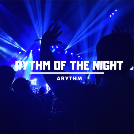 Rythm of the Night | Boomplay Music