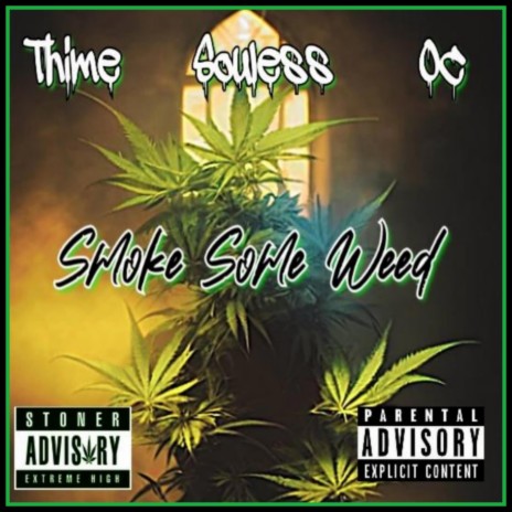 Smoke Some Weed ft. Soulless & OC Kush | Boomplay Music