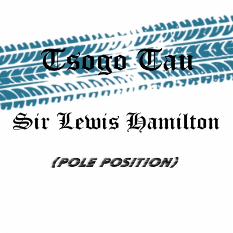 Sir Lewis Hamilton (Pole Position) | Boomplay Music