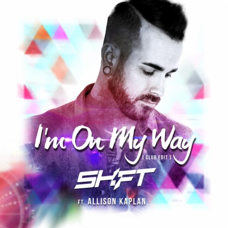 I'm on My Way (Club Edit) [feat. Allison Kaplan] | Boomplay Music