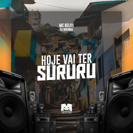 Hoje Vai Ter Sururu ft. DJ Bokinha | Boomplay Music