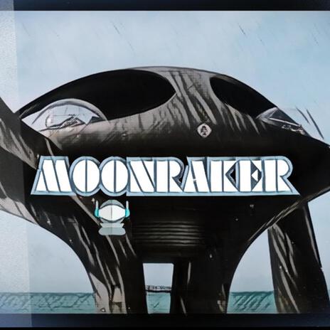 MOONRAKER | Boomplay Music