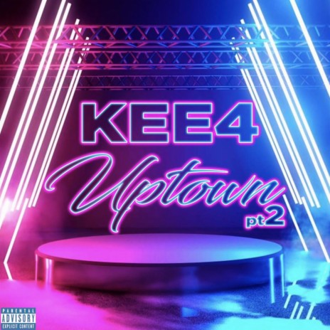 Kee4 Uptown Pt. 2 | Boomplay Music